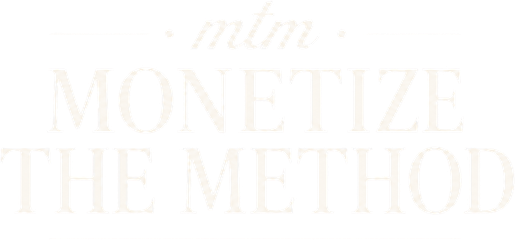 Monetize the Method