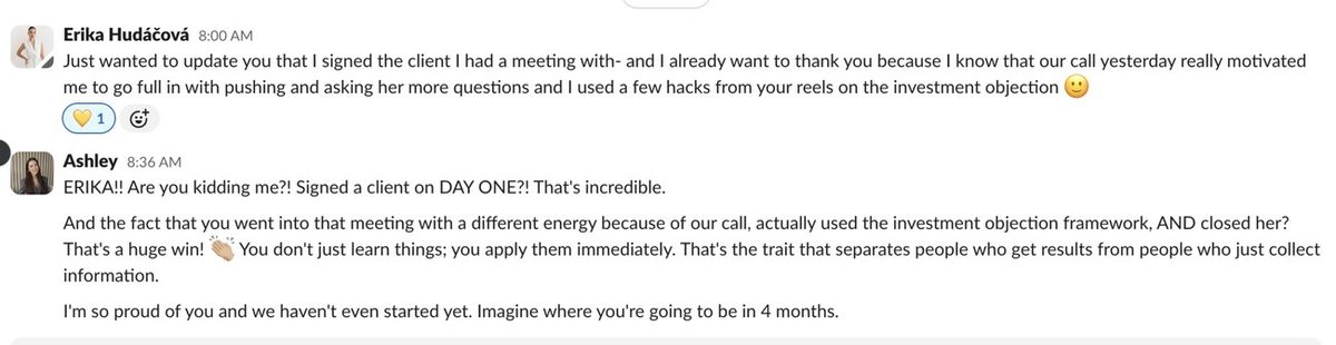 Erika — signed a client on day one